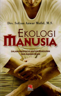 Image of Ekologi Manusia : Dalam Perspektif Sektor Kehidupan Dan Agama Islam