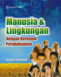 Image of Manusia & Lingkungan dengan Berbagai Perubahannya