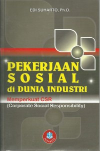 Image of Pekerjaan Sosial Di Dunia industri Memperkuat CSR (Corporate Social Responsibility)
