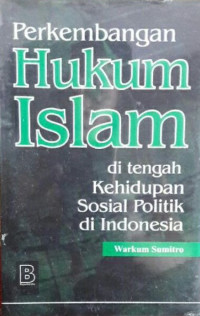 Image of Perkembangan Hubungan Islam di Tengah Kehidupan Sosial Politik di Indonesia