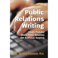 Image of Publik Relations writing Teknik Produksi Media Publik Relations dan Publik Sitas Korporat