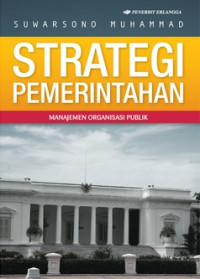 Image of Strategi Pemerintahan: Manajemen Organisasi Publik
