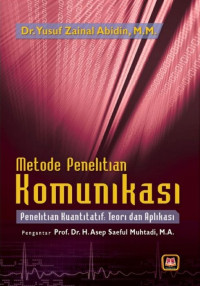 Image of Metode Penelitian Komunikasi : Penelitian Kuantitatif Teori dan Aplikasi