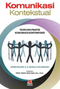 Image of Komunikasi Kontekstual : Teori dan Praktik komunikasi Kontemporer