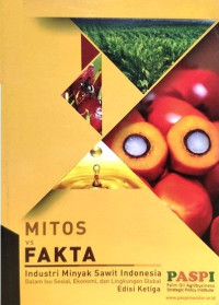 Image of Mitos vs Fakta Industri Minyak Sawit Indonesia dalam Isu Sosial Ekonomi dan Lingkungan Global