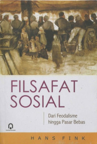 Image of Filsafat Sosial dari Feodalisme hingga Pasar Bebas