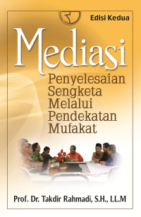 Image of Mediasi Penyelesaian Sengketa Melalui Pendekatan Mufakat