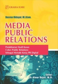 Image of Media Public Relations; Pendekatan Studi Kasus Cyber Public Relations Sebagai Metode Kerja PR Digital