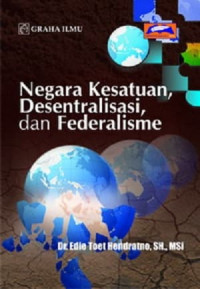 Image of Negara Kesatuan, Desentralisasi, dan Federalisme