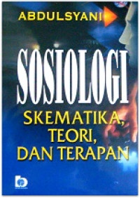 Image of Sosiologi : Skematika,Teori, dan Terapan