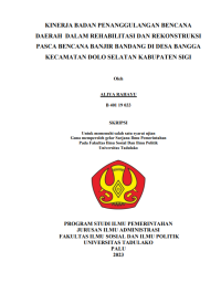 Image of KINERJA BADAN PENANGGULANGAN BENCANA
DAERAH DALAM REHABILITASI DAN REKONSTRUKSI
PASCA BENCANA BANJIR BANDANG DI DESA BANGGA
KECAMATAN DOLO SELATAN KABUPATEN SIGI
