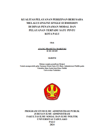 Image of KUALITAS PELAYANAN PERIZINAN BERUSAHA
MELALUI ONLINE SINGLE SUBMISSION
DI DINAS PENANAMAN MODAL DAN
PELAYANAN TERPADU SATU PINTU
KOTA PALU