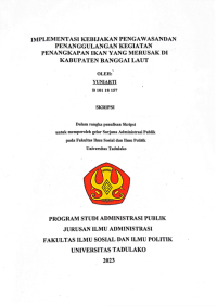 Image of Implementasi Kebijakan Pengawasan dan Penanggulangan Kegiatan Penangkapan Ikan yang Merusak di Kabupaten Banggai Laut.