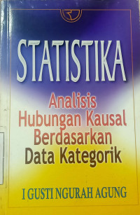 Image of Statistika : Analisis Hubungan Kausal Berdasarkan Data Kategorik
