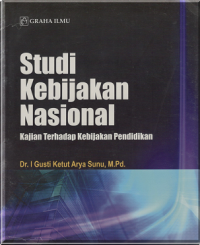 Image of Studi Kebijakan Nasional : Kajian Terhadap Kebijakan Pendidikan