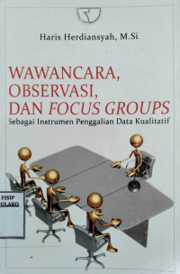 Image of wawancara, Observasi, Dan Focus Groups : Sebagai Instrumen Penggalian Data Kualitatif