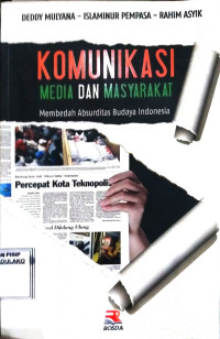 Image of Komunikasi Media dan Masyarakat Membedah Absurditas Budaya Indonesia