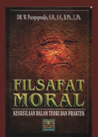 Image of Filsafat Moral: Kesusilaan dalam Teori dan Praktik