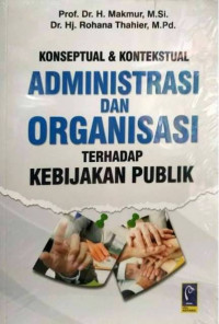 Image of Konseptual dan Kontekstual Administrasi dan Organisasi terhadap Kebijakan Publik