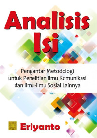 Image of Analisis Isi : Pengantar Metodologi Untuk Penelitian Ilmu Komunikasi Dan Ilmu-Ilmu Sosial Lainnya
