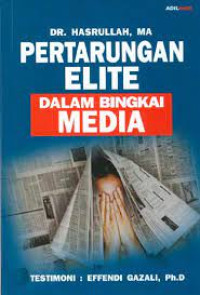 Image of Pertarungan Elite dalam Bingkai Media