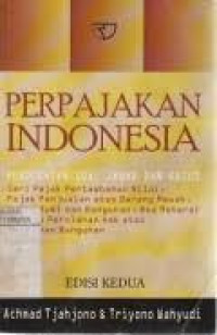 Image of Perpajakan Indonesia: pendekatan soal jawab dan kasus. seri pajak pertambahan nilai, pajak penjualan atas barang mewah, pajak bumi dan bangunan, bea meterai dan bea perolehan hak atas tanah dan bangunan