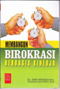 Image of Membangun birokrasi berbasis kinerja