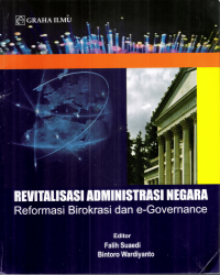 Image of Revitalisasi Administrasi Negara : Reformasi Birokrasi dan E-Governance
