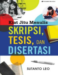 Image of Kiat jitu menulis skripsi, tesis, dan disertasi