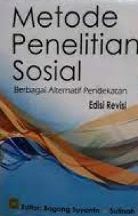 Image of Metode Penelitian Sosial : Berbagai Alternatif Pendekatan